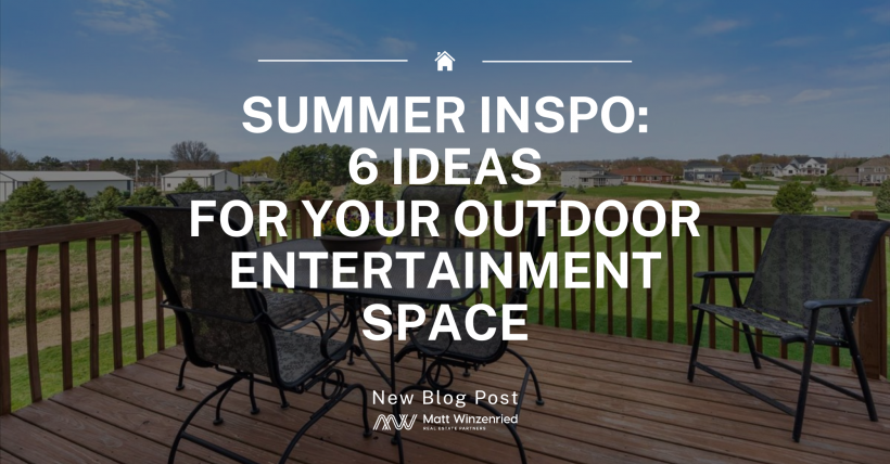 Summer Inspo: 6 Ideas for Your Outdoor Entertainment Space